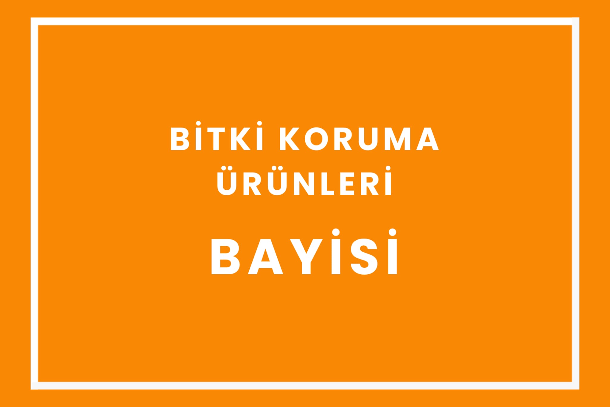 Bitki Koruma Bayisi